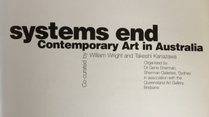 Systems End: Contemporary Art in Australia