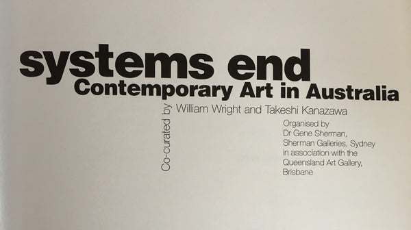 Systems End: Contemporary Art in Australia
